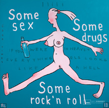 Some sex, some drugs, some rock´n´roll